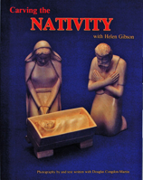 Carving the Nativity With Helen Gibson 0887404383 Book Cover