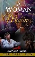 A Woman in the Making: The Trial Run null Book Cover