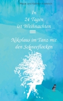 In 24 Tagen ist Weihnachten: Nikolaus im Tanz mit den Schneeflocken 3752643676 Book Cover