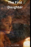 The First Daughter B0BR1NHYLN Book Cover
