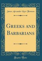 Greeks & Barbarians 9356373124 Book Cover