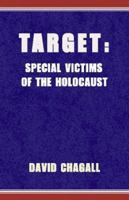 Target: Special Victims of the Holocaust 0738804878 Book Cover