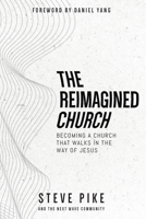 The Reimagined Church 1958585785 Book Cover