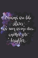 DREAMS ARE LIKE STARS AS SOON AS ONE DIES, ANOTHER GETS BRIGHTER: DOODLE DIARY GIFTS FOR GIRLS GALAXY MOTIF WITH WRITING PROMPTS 1693800985 Book Cover