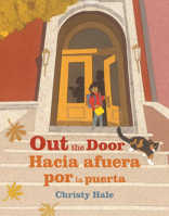 Out the Door / Hacia afuera por la puerta (Spanish Edition) 0823465764 Book Cover