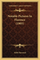 Notable Pictures In Florence 1167000080 Book Cover