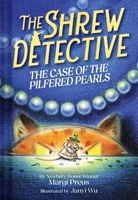 The Shrew Detective: The Case of the Pilfered Pearls (Shrew Detective #1) 1419778021 Book Cover