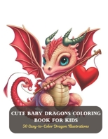 Dragon Coloring Book for Kids: Unique Baby Dragon Coloring pages