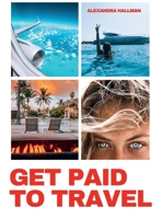 How To Get Paid To Travel: The Sleepy Millionaire B0G2GPYYGT Book Cover