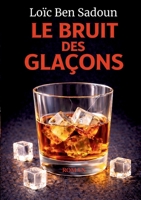 Le Bruit des Glaçons (French Edition) 2322616907 Book Cover