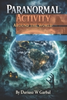 Paranormal Activity around the World B0DVRBF8K2 Book Cover