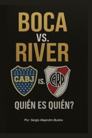 Boca Vs. River: ¿Quién es quién? (Spanish Edition) B0FKTM29DR Book Cover