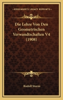 Die Lehre Von Den Geometrischen Verwandtschaften V4 1160709157 Book Cover