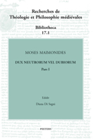 Moses Maimonides, Dux Neutrorum Vel Dubiorum, Pars I 9042940905 Book Cover
