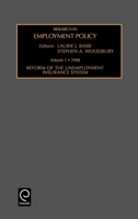 Research in Employment Policy: Reform of the Unemployment Insurance System v. 1 (Research in Employment Policy): Reform of the Unemployment Insurance System v. 1 (Research in Employment Policy) 076230507X Book Cover