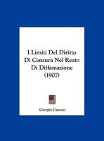 I Limiti Del Diritto Di Censura Nel Reato Di Diffamazione (1907) 1169585175 Book Cover