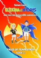Elekina & Hydris: And the Fire-breathing Cindercats (Tales of Tempestria) 1764595726 Book Cover