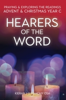 Hearers of the Word: Praying and exploring the readings for Advent and Christmas, Year C 1788124634 Book Cover