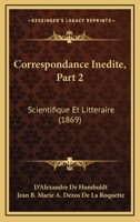 Correspondance Inedite, Part 2: Scientifique Et Litteraire (1869) 1160840997 Book Cover