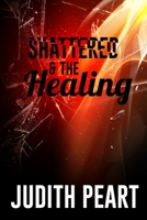 The Shattered and the Healing B08WP8CCGP Book Cover