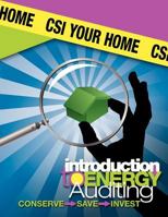 CSI Your Home: Introduction to Energy Auditing 0615663257 Book Cover