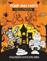 poop and Farts Halloween Coloring Book For Kids: fanny Coloring Book For Kids Ages 4-8 (Happy Halloween Coloring Book), Large Size 8,5 x 11,A Fun Gift Idea for Kids B08JLTZXT3 Book Cover