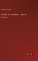 Mordred and Hildebrand: A Book of Tragedies 9357922318 Book Cover