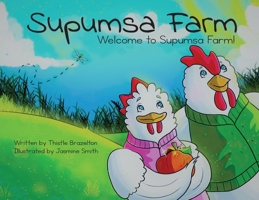 Supumsa Farm: Welcome to Supumsa Farm! 1662924364 Book Cover
