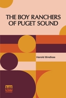The Boy Ranchers Of Puget Sound B0DQ8NHRC1 Book Cover