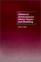 Advanced Semiconductor Device Physics and Modeling (Artech House Materials Science Library) 0890066965 Book Cover