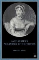 Jane Austen's Philosophy of the Virtues 1403969663 Book Cover