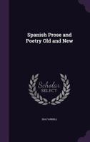 Spanish Prose and Poetry Old and New 1010197207 Book Cover