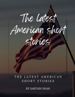 The latest American short stories B0BB5GWSJB Book Cover