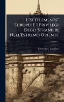 I "Settlements" Europei E I Privilegi Degli Stranieri Nell'Estremo Oriente (Italian Edition) 1023691965 Book Cover