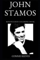 John Stamos Mindfulness Coloring Book (John Stamos Mindfulness Coloring Books) 1692054635 Book Cover