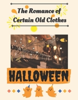 Hallowe'en Party: The Romance of Certain Old Clothes B09HG6C5GL Book Cover