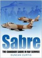 Sabre: The Canadair Sabre in RAF Service 0750942363 Book Cover