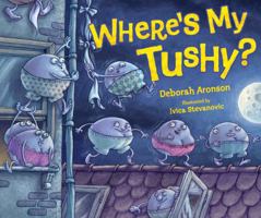 Where's My Tushy? 1467711977 Book Cover