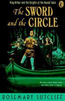 The Sword and the Circle: King Arthur and the Knights of the Round Table 0140371494 Book Cover