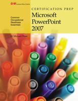 Certification Prep Microsoft PowerPoint 2007 1619609312 Book Cover