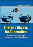There Is Always an Alternative 3839172276 Book Cover