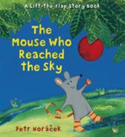 The Mouse Who Reached the Sky 076367916X Book Cover