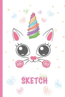 Sketch: A Magical Unicorn Sketch Book for fans of Cupcakes, Doodles, Llamas, Caticorns and Rainbows A Fun Art book for Elementary, Middle School and High School Girls 1676549749 Book Cover