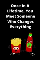 Once In A Lifetime, You Meet Someone Who Changes Everything Prompt Journal 1655808273 Book Cover