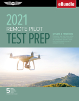 Remote Pilot Test Prep 2021: Study & Prepare: Pass Your Part 107 Test and Know What Is Essential to Safely Operate an Unmanned Aircraft from the Most Trusted Source in Aviation Training (Ebundle) 1619549832 Book Cover