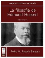 La filosofia de Edmund Husserl: Introduccion 1508791147 Book Cover