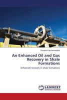 An Enhanced Oil and Gas Recovery in Shale Formations 3659517992 Book Cover