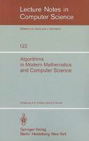 Algorithms in Modern Mathematics and Computer Science: Proceedings, Urgench, Uzbek SSR September 16-22, 1979 (Lecture Notes in Computer Science) 3540111573 Book Cover