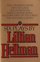 Six Plays by Lillian Hellman 0394741129 Book Cover