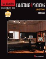 The Hal Leonard Recording Method - Book Five: Engineering and Producing (Hal Leonard Recording Method 5) 1423430522 Book Cover
